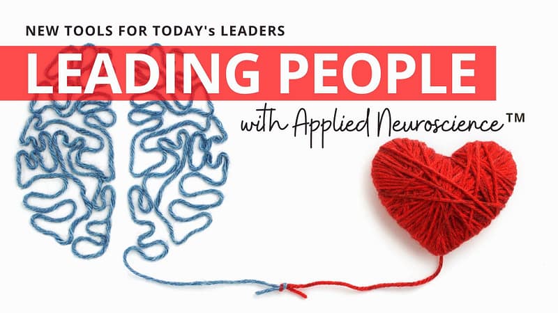 Leading with neuroscience